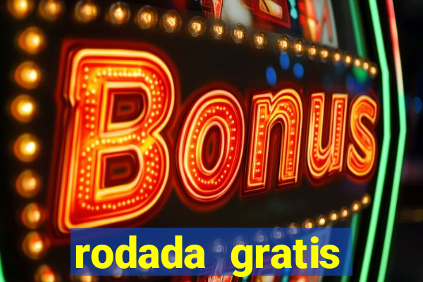 rodada gratis estrela bet